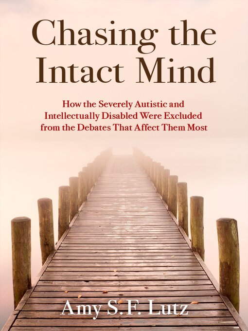 Title details for Chasing the Intact Mind by Amy S. F. Lutz - Available